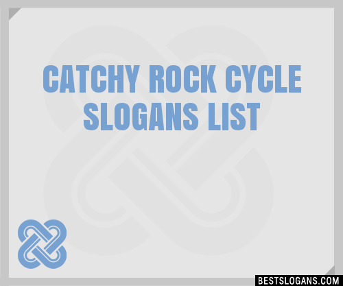 30 Catchy Rock Cycle Slogans List Taglines Phrases Names 2020
