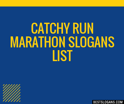 40+ Catchy Run Marathon Slogans List, Phrases, Taglines & Names Mar 2023