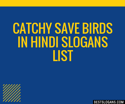40+ Catchy Save Birds In Hindi Slogans List, Phrases, Taglines & Names Feb  2023