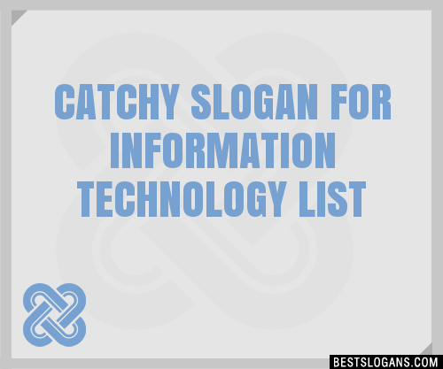 30 Catchy For Information Technology Slogans List Taglines