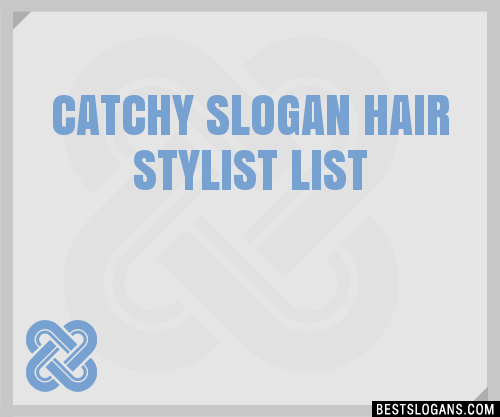 40+ Catchy Hair Stylist Slogans List, Phrases, Taglines & Names Feb 2023