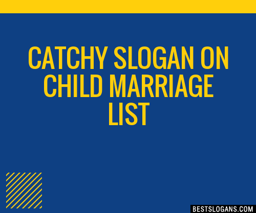 30+ Catchy On Child Marriage Slogans List, Taglines ...