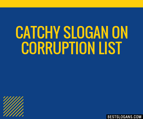 40+ Catchy On Corruption Slogans List, Phrases, Taglines & Names Mar 2023