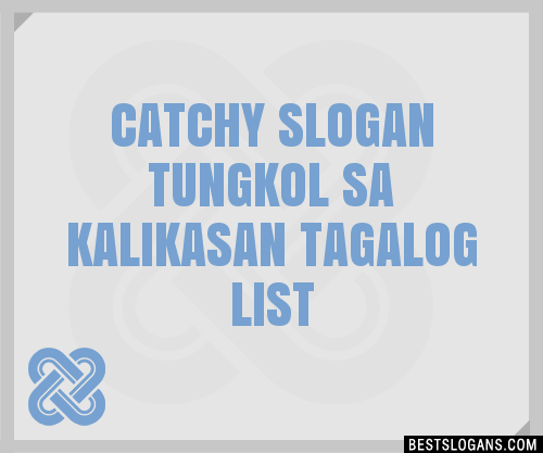 30+ Catchy Tungkol Sa Kalikasan Tagalog Slogans List, Taglines, Phrases