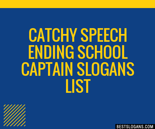 40+ Catchy Speech Ending School Captain Slogans List, Phrases, Taglines &  Names Mar 2023