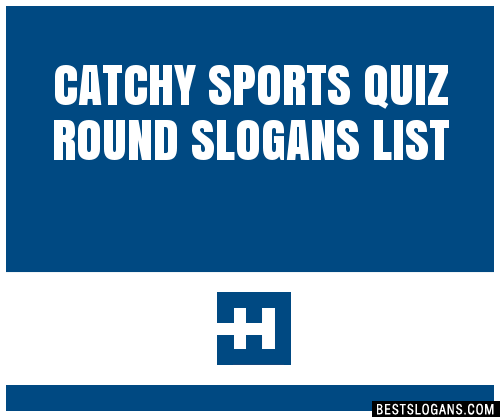 30 Catchy Sports Quiz Round Slogans List Taglines Phrases