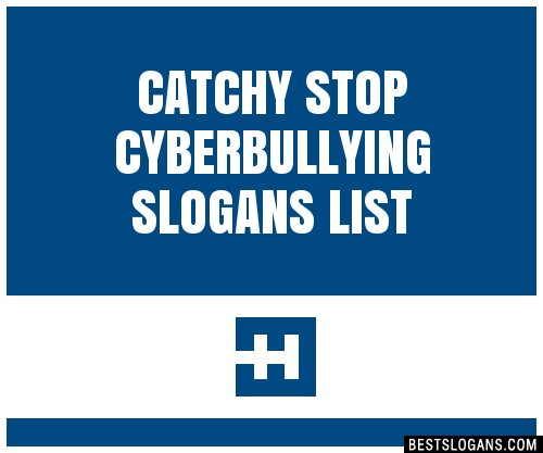 Featured image of post Good Cyber Bullying Slogans Unlike other types of bullying where for example physical aggression is