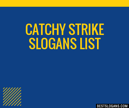 40+ Catchy Strike Slogans List, Phrases, Taglines & Names Mar 2023