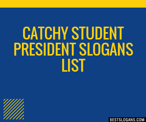 40+ Catchy Student President Slogans List, Phrases, Taglines & Names Mar  2023