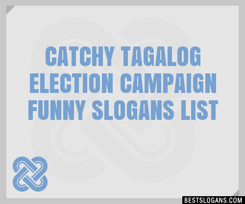 40+ Catchy Tagalog Election Campaign Funny Slogans List, Phrases, Taglines  & Names Mar 2023