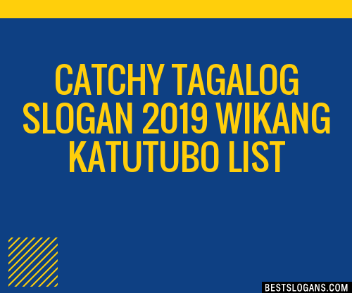 30+ Catchy Tagalog 2019 Wikang Katutubo Slogans List, Taglines, Phrases