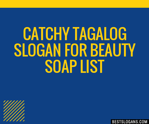40+ Catchy Tagalog For Beauty Soap Slogans List, Phrases, Taglines & Names  Feb 2023