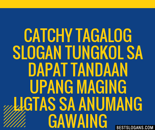 30+ Catchy Tagalog Tungkol Sa Dapat Tandaan Upang Maging Ligtas Sa