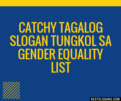30+ Catchy Tagalog Tungkol Sa Gender Equality Slogans List, Taglines