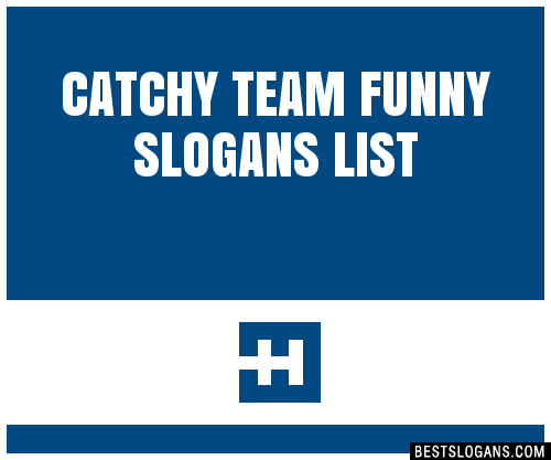 40+ Catchy Team Funny Slogans List, Phrases, Taglines & Names Mar 2023
