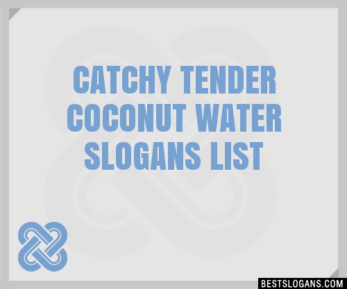 40+ Catchy Tender Coconut Water Slogans List, Phrases, Taglines & Names Mar  2023
