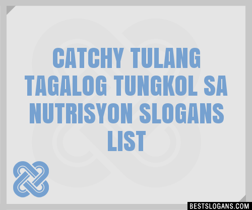 30+ Catchy Tulang Tagalog Tungkol Sa Nutrisyon Slogans List, Taglines