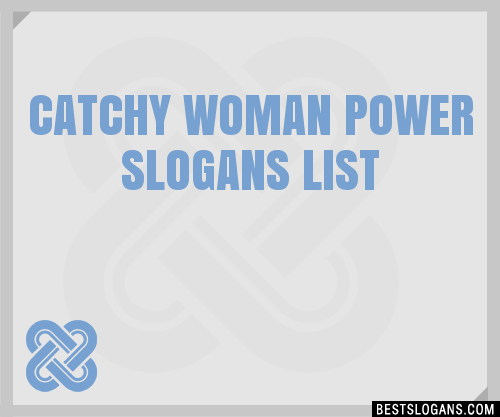Catchy Woman Power Slogans Generator Phrases Taglines