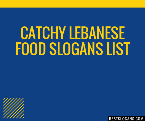 40+ Catchy Lebanese Food Slogans List, Phrases, Taglines & Names Mar 2023