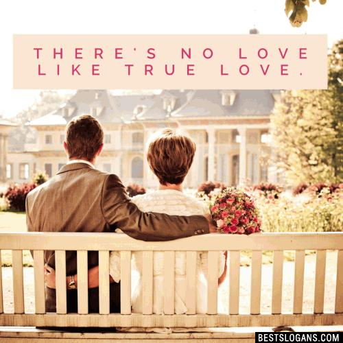 There's no love like true love.