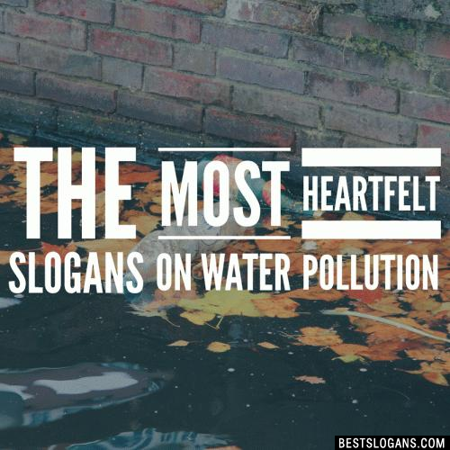 Slogans On Water Pollution