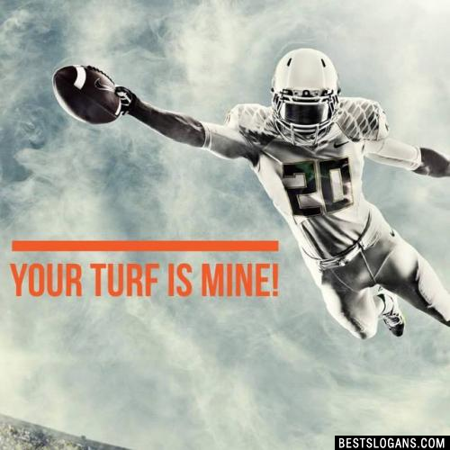 Your turf is mine!