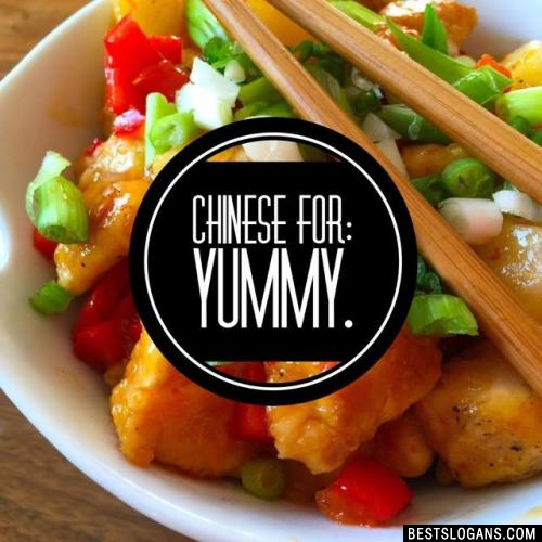 Chinese for: Yummy.