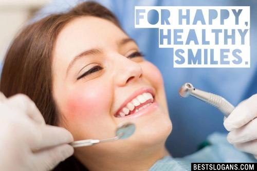 For happy, healthy smiles.