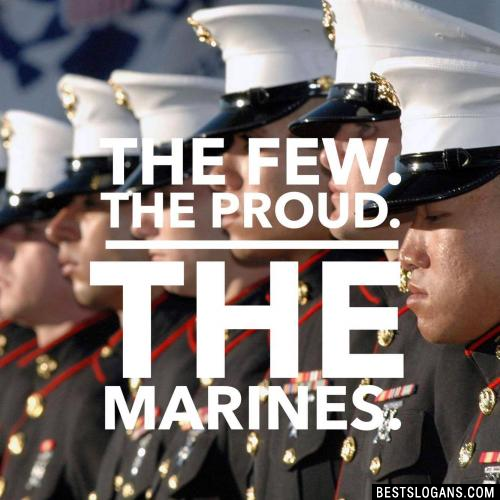 The Few. The Proud. The Marines.