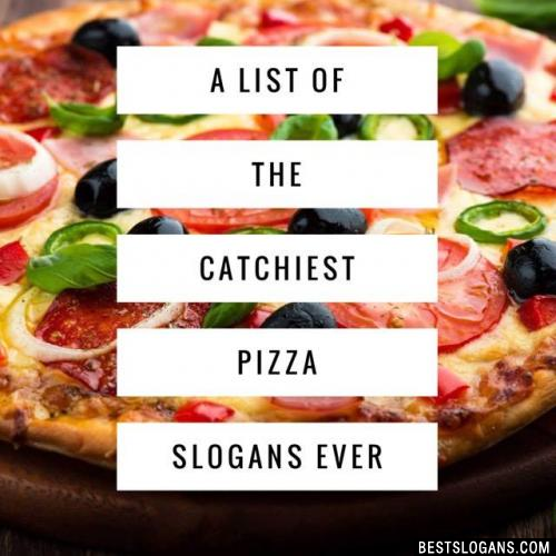 Pizza Slogans Examples