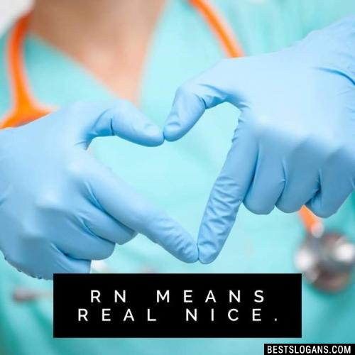 RN means real nice.
