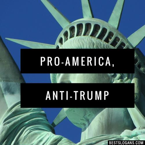 Pro-America, Anti-Trump