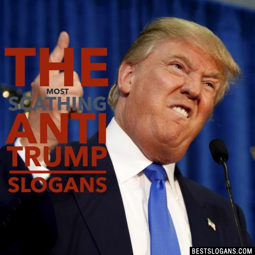 Anti Trump Slogans