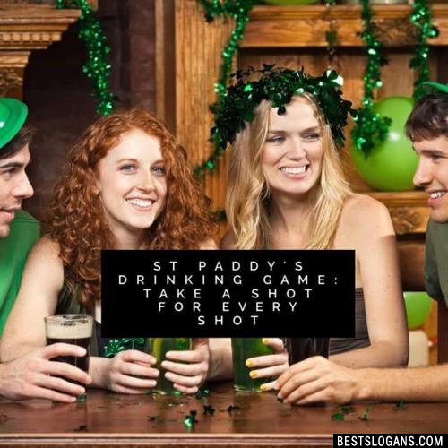 St Paddy's Drinking Game: Take a Shot for Every Shot