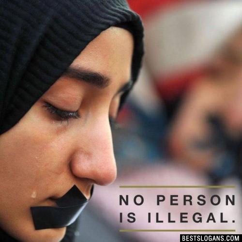 No PERSON is illegal.