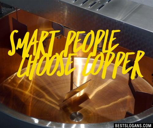 Smart people choose Copper
