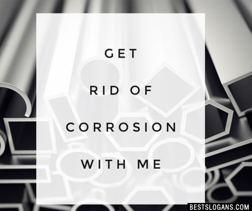 Get rid of corrosion with me