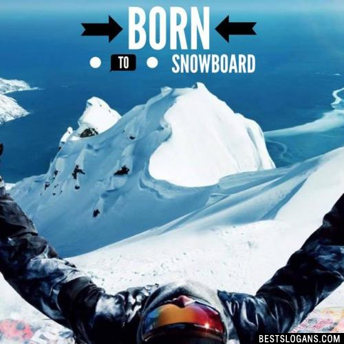 Born to snowboard