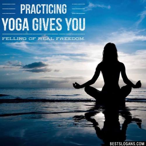 Practicing yoga gives you felling of real freedom.