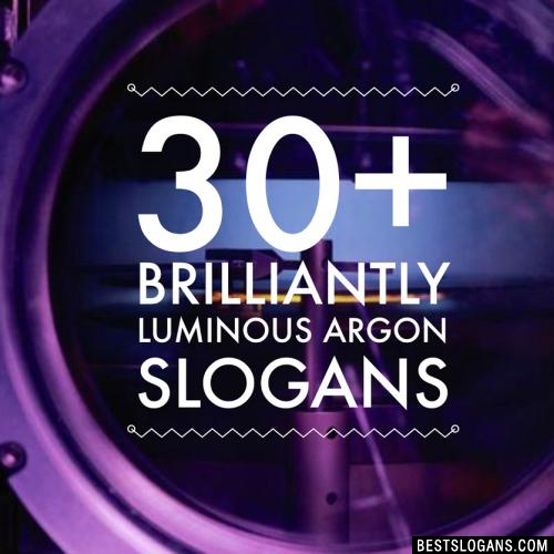 Argon Slogans