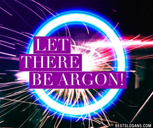Let there be argon!