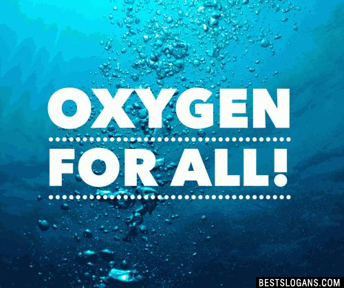 Oxygen for all!