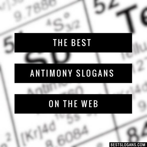 Antimony Slogans