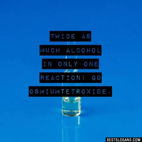 Twice as much alcohol in only one reaction! Go Osmiumtetroxide.