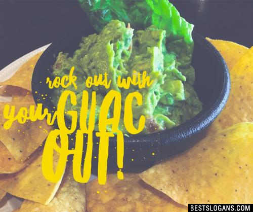 Rock out with your guac out!