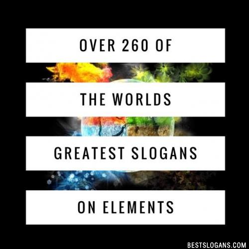 Element Slogans