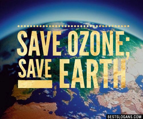 Save Ozone; save earth