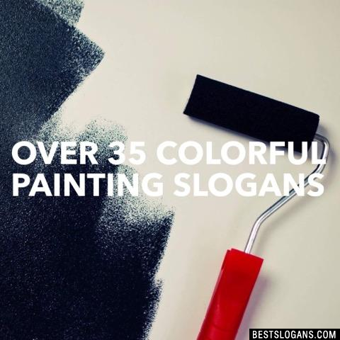 Catchy Painting Slogans, Taglines, Mottos, Business Names & Ideas 2021