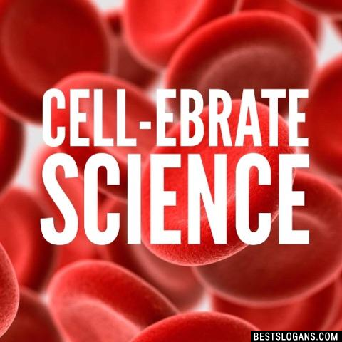 Cell-ebrate science