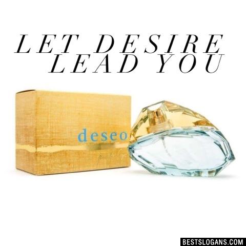 Let desire lead you